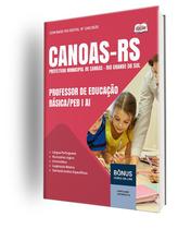 Apostila Prefeitura de Canoas - RS - Professor de Educação Básica/PEB I AI