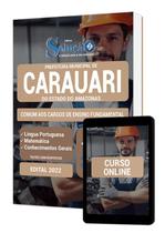 Apostila Prefeitura de Carauari - AM - Comum aos Cargos de Ensino Fundamental - Editora Solução