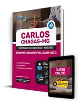 Apostila Prefeitura de Carlos Chagas - MG 2024 - Ensino Fundamental Completo Apostila Prefeitura de Carlos Chagas - MG 2024 - Ensino Fundamental Completo