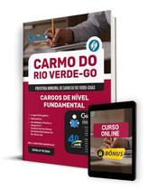 Apostila Prefeitura de Carmo do Rio Verde - GO 2024 - Cargos de Nível Fundamental Apostila Prefeitura de Carmo do Rio Verde - GO 2024 - Cargos de Nível Fundamental