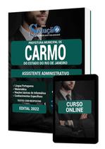 Apostila Prefeitura de Carmo - RJ - Assistente Administrativo Apostila Prefeitura de Carmo - RJ - Assistente Administrativo