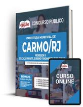 Apostila Prefeitura de Carmo - RJ - Professor II - Educação Infantil e Ensino Fundamental 1º ao 5º ano