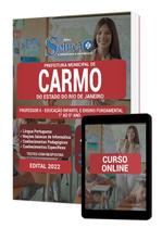 Apostila Prefeitura de Carmo - RJ - Professor II - Educação Infantil e Ensino Fundamental 1º ao 5º ano Apostila Prefeitura de Carmo - RJ - Professor II - Educação Infantil e Ensino Fundamental 1º ao 5º ano
