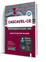 Apostila Prefeitura de Cascavel - CE - Agente Comunitário de Saúde Apostila Prefeitura de Cascavel - CE - Agente Comunitário de Saúde