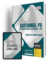 Apostila Prefeitura de Castanhal - PA 2024 - Auxiliar de Administração