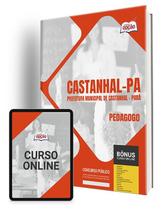Apostila Prefeitura de Castanhal - PA 2024 - Pedagogo