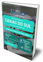 Apostila Prefeitura de Caxias do Sul - RS - Comum aos Cargos de Nível Médio: Professor G1AI e Técnico em Informática