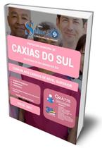 Apostila Prefeitura de Caxias do Sul - RS - Comum aos Cargos de Nível Superior - Editora Solução