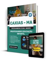 Apostila Prefeitura de Caxias - MA 2024 - Professor de Educação Infantil