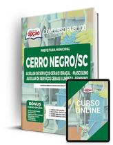 Apostila Prefeitura de Cerro Negro - SC - Auxiliar de Serviços Gerais I Braçal - Masculino e Auxiliar de Serviços Gerais II Limpeza Feminino