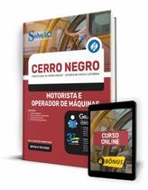 Apostila Prefeitura de Cerro Negro - SC - Motorista e Operador de Máquinas Apostila Prefeitura de Cerro Negro - SC - Motorista e Operador de Máquinas