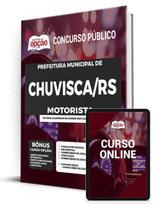 Apostila Prefeitura de Chuvisca - RS - Motorista - Apostilas Opção