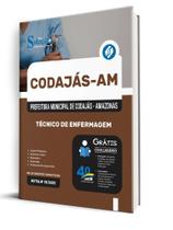 Apostila Prefeitura de Codajás-AM - Técnico em Enfermagem Apostila Prefeitura de Codajás-AM - Técnico em Enfermagem