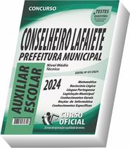 Apostila Prefeitura de Conselheiro Lafaiete - MG - Auxiliar Escolar