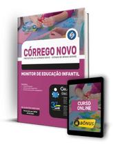 Apostila Prefeitura de Córrego Novo - MG - Monitor de Educação Infantil Apostila Prefeitura de Córrego Novo - MG - Monitor de Educação Infantil
