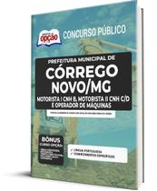 Apostila Prefeitura de Córrego Novo - MG - Motorista I CNH B, Motorista II CNH C/D, Operador de Máquinas: Pá Carregadeira e Retroescavadeira e Ope... Apostila Prefeitura de Córrego Novo - MG - Motorista I CNH B, Motorista II CNH C/D, Operador de Máquinas: Pá Carregadeira e Retroescavadeira e Ope...