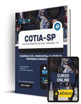 Apostila Prefeitura de Cotia - SP 2024 - Guarda Civil Municipal Classe III - Feminino e Masculino Apostila Prefeitura de Cotia - SP 2024 - Guarda Civil Municipal Classe III - Feminino e Masculino