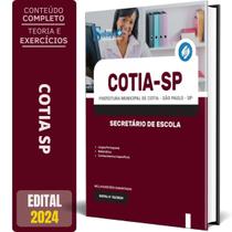 Apostila Prefeitura De Cotia Sp 2024 - Secretário De Escola - Editora Solucao