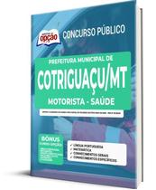 Apostila Prefeitura De Cotriguaçu Mt 2022 Motorista - Saúde