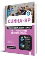 Apostila Prefeitura de Cunha-SP - PEB I - Professor de Educação Infantil Apostila Prefeitura de Cunha-SP - PEB I - Professor de Educação Infantil