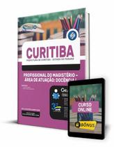 Apostila Prefeitura de Curitiba - PR - Profissional do Magistério - Área de Atuação: Docência I