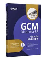 Apostila Prefeitura de Diadema - SP - Guarda Civil Municipal 3ª Classe Apostila Prefeitura de Diadema - SP - Guarda Civil Municipal 3ª Classe