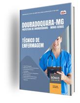 Apostila Prefeitura de Douradoquara MG - Técnico em Enfermagem Apostila Prefeitura de Douradoquara MG - Técnico em Enfermagem