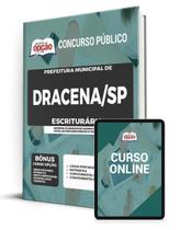 Apostila Prefeitura de Dracena - SP - Escriturário Apostila Prefeitura de Dracena - SP - Escriturário