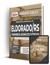 Apostila Prefeitura de Eldorado do Sul - RS - Fundamental Incompleto: Eletricista Apostila Prefeitura de Eldorado do Sul - RS - Fundamental Incompleto: Eletricista