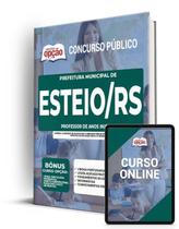 Apostila Prefeitura de Esteio - RS - Professor Anos Iniciais Apostila Prefeitura de Esteio - RS - Professor Anos Iniciais