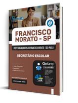 Apostila Prefeitura de Francisco Morato - SP - Secretário Escolar