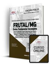 Apostila Prefeitura de Frutal - MG - Ensino Fundamental Incompleto - Apostilas Opção Apostila Prefeitura de Frutal - MG - Ensino Fundamental Incompleto - Apostilas Opção