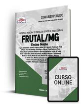 Apostila Prefeitura de Frutal - MG - Ensino Médio Apostila Prefeitura de Frutal - MG - Ensino Médio