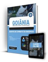 Apostila Prefeitura de Goiânia - GO - Agente de Combate às Endemias Apostila Prefeitura de Goiânia - GO - Agente de Combate às Endemias