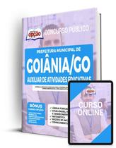 Apostila Prefeitura de Goiânia - GO - Auxiliar de Atividades Educativas