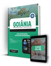 Apostila Prefeitura de Goiânia - GO - Auxiliar em Saúde/Auxiliar de Enfermagem