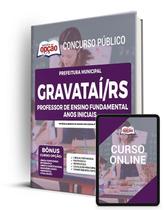 Apostila Prefeitura de Gravataí - RS - Professor de Ensino Fundamental - Anos Iniciais