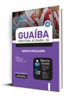 Apostila Prefeitura de Guaíba - RS 2023 - Agente Educador