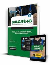 Apostila Prefeitura de Guaxupé - MG - Auxiliar de Manutenção Civil e Serviços Públicos - Editora Solução Apostila Prefeitura de Guaxupé - MG - Auxiliar de Manutenção Civil e Serviços Públicos - Editora Solução