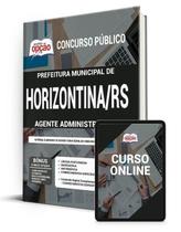 Apostila Prefeitura de Horizontina - RS - Agente Administrativo - Apostilas Opção Apostila Prefeitura de Horizontina - RS - Agente Administrativo - Apostilas Opção