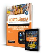 Apostila Prefeitura de Hortolândia - SP - Agente de Infraestrutura - Especialidades: Ajudante Geral, Carpinteiro e Encanador, Agente de Trânsito e...