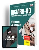 Apostila Prefeitura de Iaciara - GO - Técnico em Enfermagem Apostila Prefeitura de Iaciara - GO - Técnico em Enfermagem