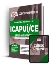 Apostila Prefeitura de Icapuí - CE - Agente Administrativo - Apostilas Opção