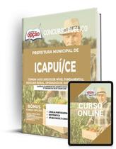 Apostila Prefeitura de Icapuí - CE - Comum aos Cargos de Nível Fundamental: Auxiliar Rural e Operador de Sistema do SAAE - Apostilas Opção