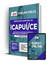 Apostila Prefeitura de Icapuí - CE - Professor de Educação Básica II - Séries Iniciais do Ensino Fundamental - Apostilas Opção Apostila Prefeitura de Icapuí - CE - Professor de Educação Básica II - Séries Iniciais do Ensino Fundamental - Apostilas Opção