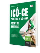 Apostila Prefeitura de Icó - CE - Agente de Endemias Apostila Prefeitura de Icó - CE - Agente de Endemias