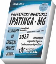 Apostila Prefeitura de Ipatinga - MG - Assistente da Educação Infantil