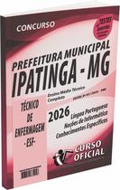 Apostila Prefeitura de Ipatinga MG Técnico de Enfermagem ESF Apostila Prefeitura de Ipatinga MG Técnico de Enfermagem ESF