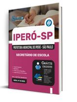 Apostila Prefeitura de Iperó - SP - Secretário de Escola Apostila Prefeitura de Iperó - SP - Secretário de Escola