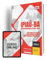 Apostila Prefeitura de Ipiaú - BA 2024 - Professor(a) da Educação Básica (Educação Infantil e Ensino Fundamental Anos Iniciais) - Apostilas Opção